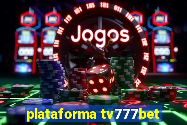 plataforma tv777bet